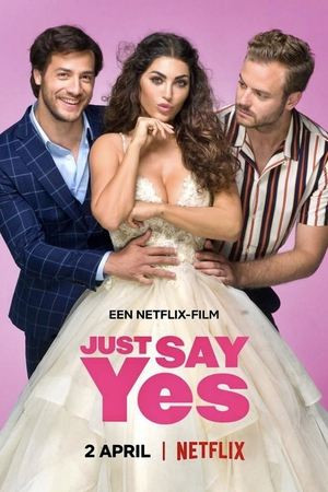 Just Say Yes Just Say Yes