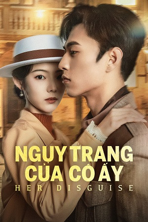 Ngụy Trang Của Cô Ấy Ngụy Trang Của Cô Ấy