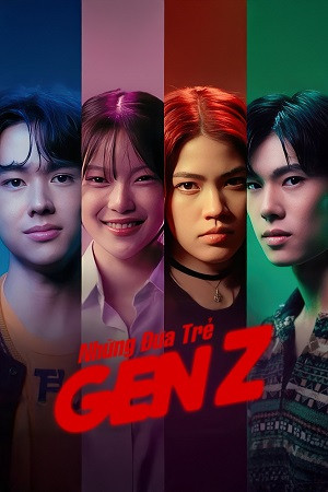 Những Đứa Trẻ Gen Z Những Đứa Trẻ Gen Z