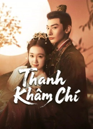 Thanh Khâm Chí Thanh Khâm Chí