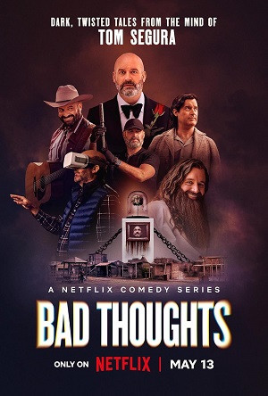 Tom Segura: Những Ý Nghĩ Xấu Tom Segura: Những Ý Nghĩ Xấu